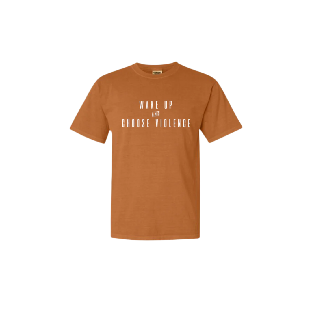 Choose Violence Terracotta Tee